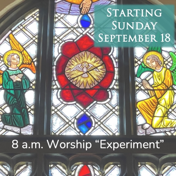 8 a.m. Worship Service Experiment Begins this Sunday