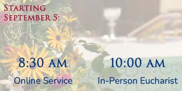 Rector's Reflections: Church Service Changes / All are welcome!
