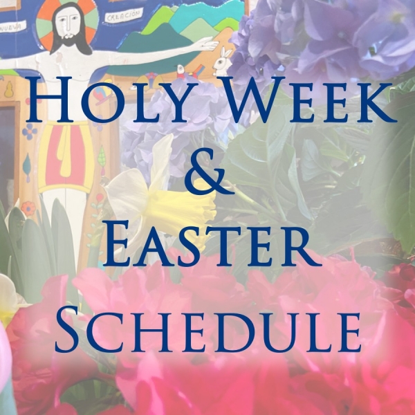 Announcing the Worship Schedule for Holy Week & Easter